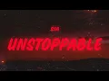 Sia - Unstoppable (Lyrics)