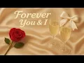 Download Lagu Forever You \u0026 I