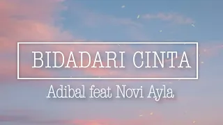 Download Bidadari Cinta - Adibal Feat Novi Ayla (Lirik Cover) MP3