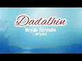Dadalhin by Bryan Termulo (w/ lyrics)