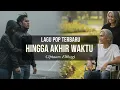 Lagu Hingga Akhir  Waktu  || Lagu Pop Ambon Terbaru || Ciptaan Elthagi ||  cinta Selamanya , -.? 
