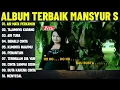 AIR MATA PERKAWINAN - MANSYUR S FULL ALBUM TERBAIK (LIRIK VIDEO) TAJAMNYA KARANG -DANGDUT LAWAS 2025