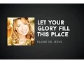 Elaine de Jesus - Let Your Glory Fill This Place