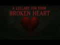 Download Lagu Dominik Sorensen - A Lullaby For Your Broken Heart (Official Lyric Video)