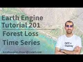 Google Earth Engine Tutorial-201 Froest Loss Time Series Analysis using NDVI and Hansen Product