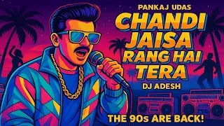 chandi jaisa rang hai tera hip hop version pankaj udas the 90s are back 
