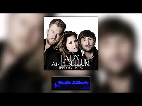 Download MP3 Need You Now - Lady Antebellum (Radio Edit)