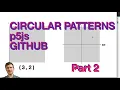 AA - Github and Circular Patterns with p5js