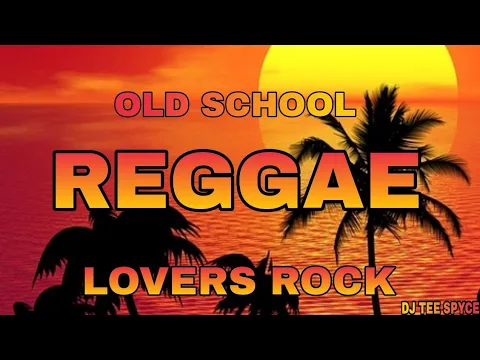 Download MP3 OLD SCHOOL LOVERS ROCK REGGAE | BERES HAMMOND, SANCHEZ, GLEN WASHINGTON & MORE | BY DJ TEE SPYCE