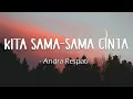 Andra Respati  - Kita Sama Sama Cinta (Lirik Video)