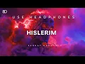 Download Lagu 8D Audio - Serhat Durmus - Hislerim (ft. Zerrin) | Use Headphones