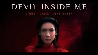 Download KSHMR \u0026 KAAZE feat. Karra - Devil Inside Me (Extended Mix) MP3