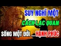 Lagu Suy Nghĩ Một Cách Lạc Quan Sống Một Đời Hạnh Phúc - Thả Hết Ưu Phiền Theo Gió Bay -Một đời An Nhiên