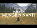 Download Lagu Peterpan - Mungkin Nantis
