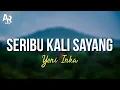 Lagu Seribu Kali Sayang - Yeni Inka (LIRIK)