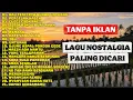 Lagu Top 20 Lagu Lawas Sejuta Kenangan | Nostalgia  | Cocok Didengar Saat Hujan | Viral | Tanpa Iklan