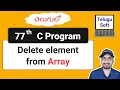 delete number from array in c Telugu C Programming Program 77 Telugu Soft