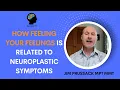 Feel Symptoms as Emotions To Heal Them