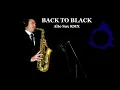 Download Lagu BACK TO BLACK - Amy Winehouse - Alto Sax RMX - free score