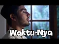 Download Lagu “Waktu-NYa” - Lagu Religi Indonesia 2025