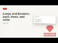 Ruby on Rails - Web development basic Series Loops and Iterators each times and while