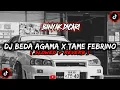 Download Lagu Dj Beda agama x Tame Febrino Slowed  Reverb🎧