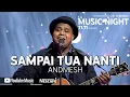 Download Lagu ANDMESH - SAMPAI TUA NANTI (LIVE AT YOUTUBE MUSIC NIGHT 11.11)