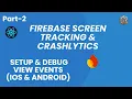 Track Every Screen Crash in React Native Firebase Crashlytics Setup - 2025