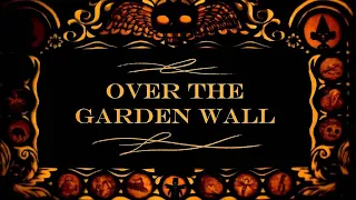 Over The Garden Wall Instrumental Music And Visuals 