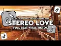 Download Lagu DJ STEREO LOVE FULL BEAT VIRAL TIKTOK 2025