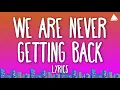 Download Lagu Taylor Swift - We Are Never Ever Getting Back Together (Lyrics)