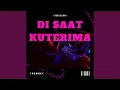 Download Lagu Di Saat Kuterima