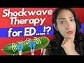 Everything you need to know about Shockwave Therapy for Erectile Dysfunction