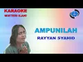 KARAOKE VERSION-AMPUNILAH-Karya cipta :RAYYAN SYAHID-Misteri ilahi