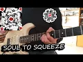 Download Lagu Red Hot Chili Peppers - Soul To Squeeze | Guitar and Vocals Cover