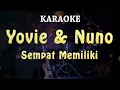 Download Lagu KARAOKE || Yovie \u0026 Nuno - Sempat Memiliki