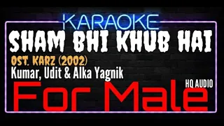 karaoke sham bhi khub hai for male hq audio kumar udit u0026 alka yagnik ost karz 2002 