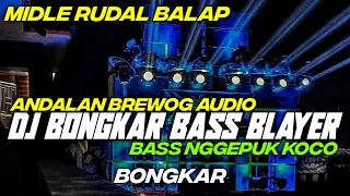 dj bongkar party bass blayer andalan brewog terbaru by hks project
