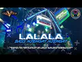 Lagu DJ LALALA BASS PARTY PARGOY NJENGAT NJENGAT || AMUNISI JOGETAN