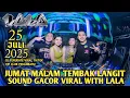 Download Lagu JUMAT MALAM TEMBAK LANGIT SOUND GACOR WITH DJ LALA 25 JULI 2025 MP CLUB