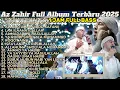 Download Lagu AZ ZAHIR FULL ALBUM 1 JAM TERBARU 2025 | RINDU MADINAH - HUWA AHMADUN - MAHALUL QIYAM | FULL BASS