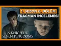 Lagu Yedi Krallık Şövalyesi 1. Sezon 6. Bölüm Fragman İncelemesi | Sezon Finali! Dunk'ın pişmanlığı?