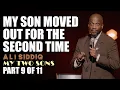 My Son Moved Out For the Second Time Part 9 of 11 Ali Siddiq My Two Sons Stand Up Comedy