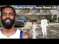 Kyrie Irving s Texas Home Life NBA Star Deep Beliefs and an Unconventional Lifestyle