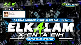 dj el kalam viral tiktok dj trap midel nrotok x koplo bass blayer bedil nulup by dj klepon remix