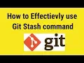 How to use Git stash commands effectively