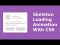 Create Skeleton Loading Animation With CSS and HTML