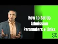How to Set Up Admission Parameters Links