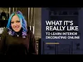 What It s REALLY Like to Learn Interior Decorating Online
