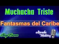 Karaoke Monterrey - Fantasmas del Caribe - Muchacha Triste
